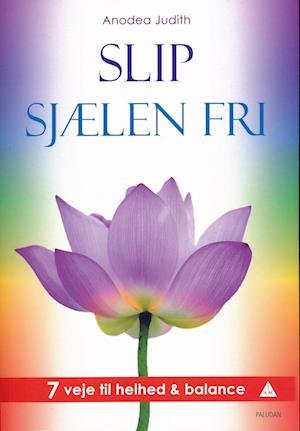 Cover for Anodea Judith · Slip Sjælen Fri (Paperback Book) [1st edition] (2022)