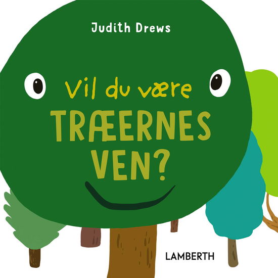 Cover for Judith Drews · Vil du være træernes ven? (Cardboard Book) [1st edition] (2025)