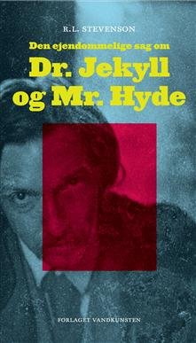 Cover for Robert Louis Stevenson · Den ejendommelige sag om Dr. Jekyll og Mr. Hyde (Sewn Spine Book) [1.º edición] (2009)