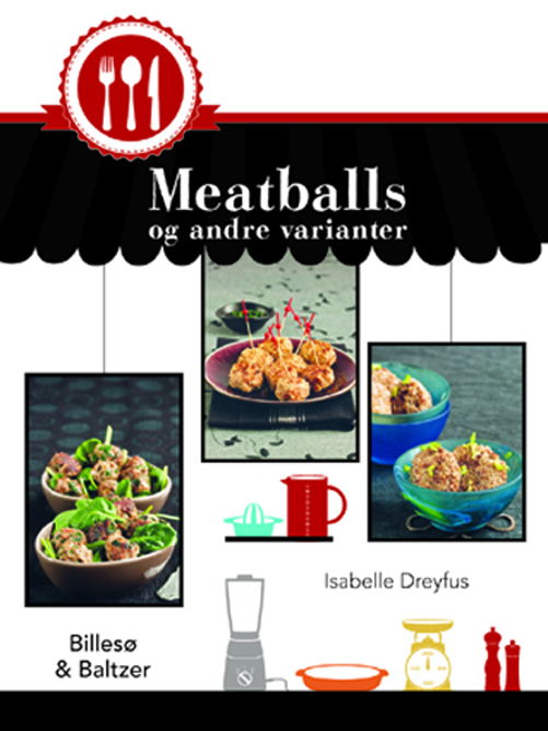 Meatballs - Isabelle Dreyfus - Bøker - Billesø & Baltzer - 9788778423221 - 15. oktober 2013