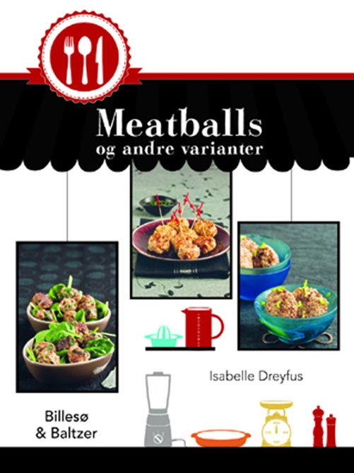 Meatballs - Isabelle Dreyfus - Books - Billesø & Baltzer - 9788778423221 - October 15, 2013