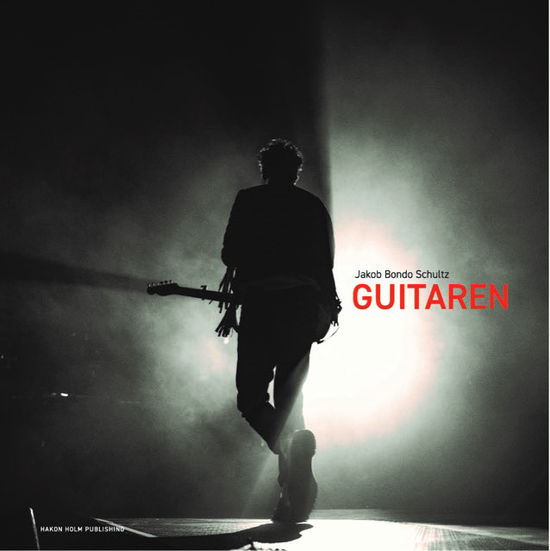 Jakob Bondo Schultz · Guitaren (Hardcover Book) [1st edition] (2022)