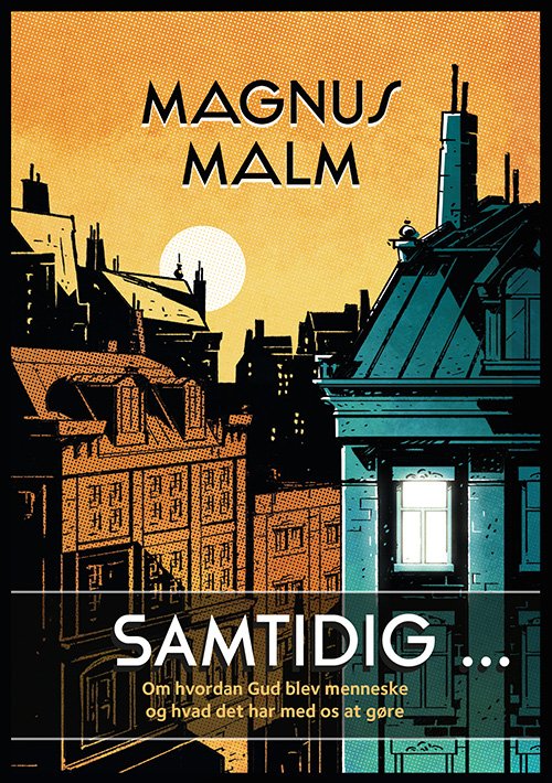 Cover for Magnus Malm · Samtidig ... (Bound Book) [1st edition] (2017)