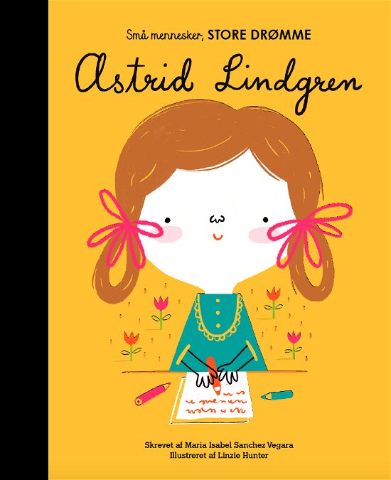 Cover for Maria Isabel Sanchez Vegara · Små mennesker, store drømme: Astrid Lindgren (Gebundenes Buch) [1. Ausgabe] (2020)