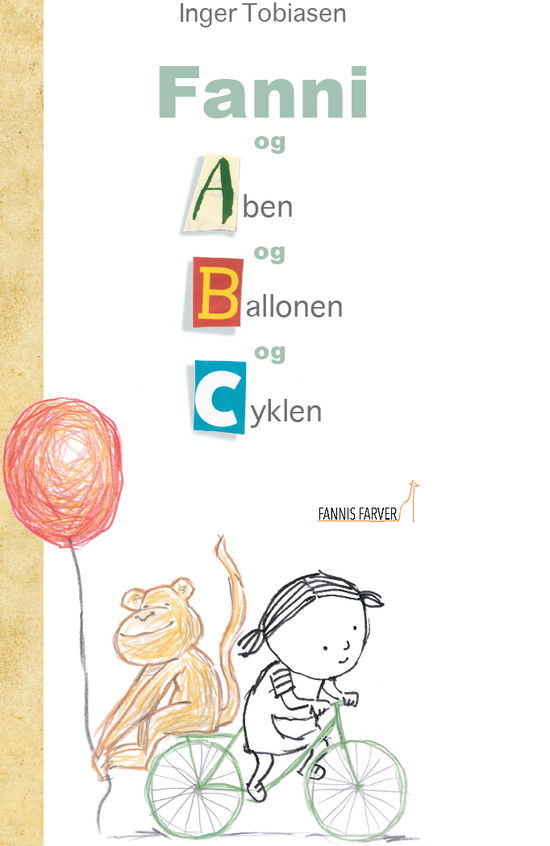 Cover for Inger Tobiasen · Fanni og Aben og Ballonen og Cyklen (Bound Book) [1.º edición] (2021)