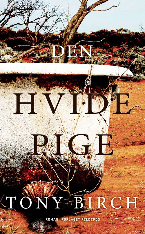 Cover for Tony Birch · Den hvide pige (Hæftet bog) [1. udgave] (2022)