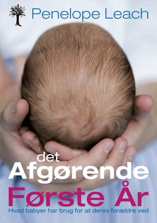 Cover for Penelope Leach · Det afgørende første år (Paperback Book) [1th edição] [Paperback] (2011)