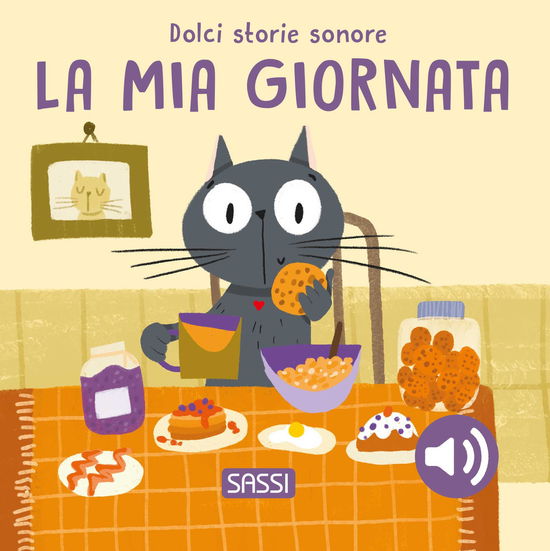 Cover for Giulia Pesavento · La Mia Giornata. Dolci Storie Sonore. Ediz. Illustrata (Book)