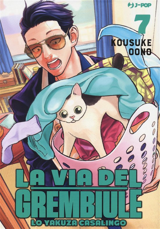 Cover for Kousuke Oono · La Via Del Grembiule. Lo Yakuza Casalingo #07 (Book)