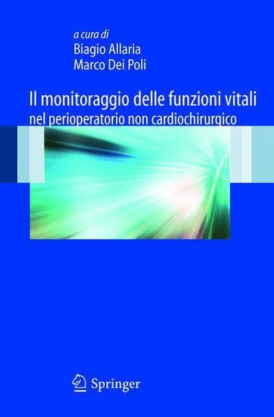 Cover for Biagino Allaria · Il Monitoraggio Delle Funzioni Vitali Nel Perioperatorio Non Cardiochirurgico (Pocketbok) (2010)