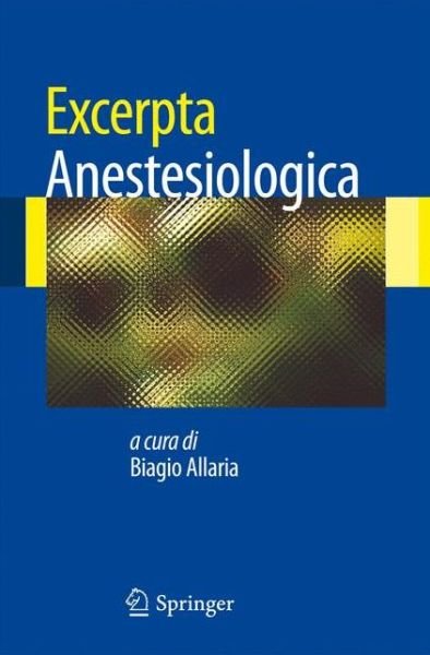 Cover for Biagio Allaria · Excerpta Anestesiologica (Paperback Bog) [Italian And English, 2011 edition] (2011)