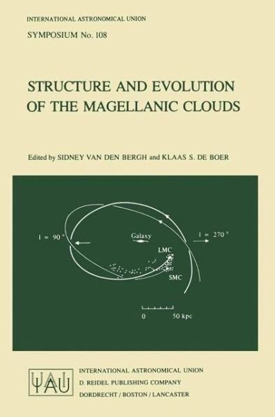 Cover for Den Bergh Van den Bergh · Structure and Evolution of the Magellanic Clouds - International Astronomical Union Symposia (Closed) (Gebundenes Buch) (1984)