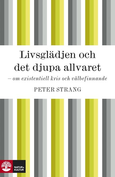 Cover for Peter Strang · Livsglädjen och det djupa allvaret (ePUB) (2010)