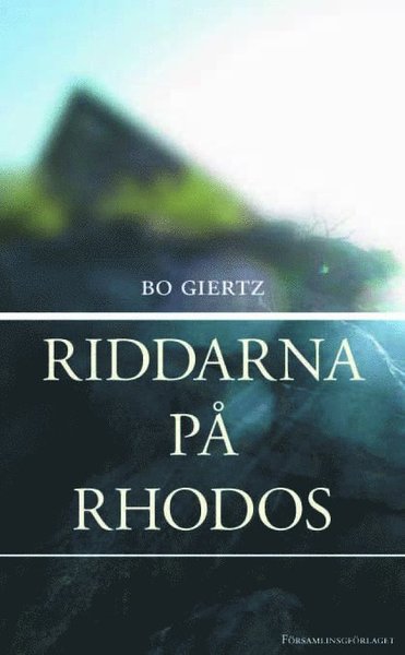 Cover for Bo Giertz · Riddarna på Rhodos (Paperback Book) (2003)