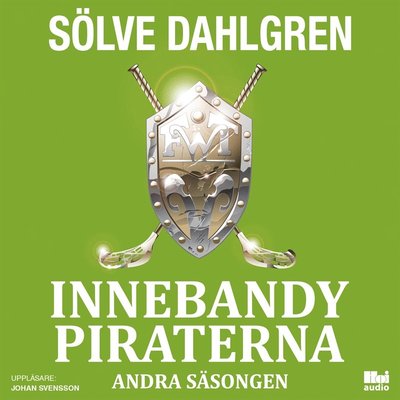 Cover for Sölve Dahlgren · Innebandypiraterna. Andra säsongen (Audiobook (MP3)) (2016)