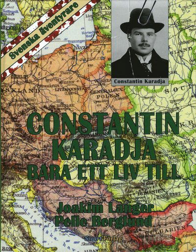 Cover for Pelle Berglund · Svenska äventyrare: Constantin Karadja : bara ett liv till (Gebundesens Buch) (2009)