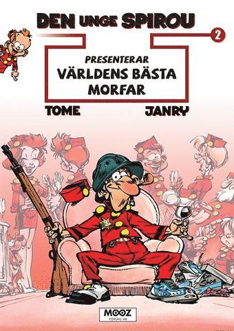 Cover for Tome · Den unge Spirou presenterar: Den unge Spirou presenterar. Världens bästa morfar (Book) (2016)