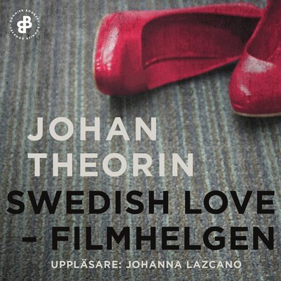 Cover for Johan Theorin · Swedish Love  : filmhelgen (Hörbok (MP3)) (2018)