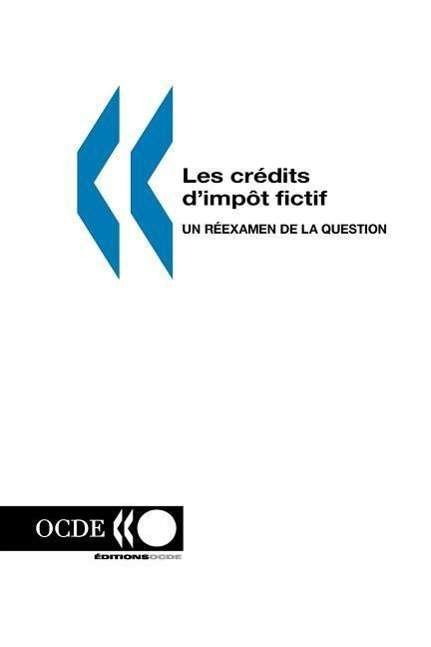 Cover for Ocde. Publie Par : Editions Ocde · Les Credits D'impôt Fictif: Un Reexamen De La Question (Paperback Book) [French edition] (1998)
