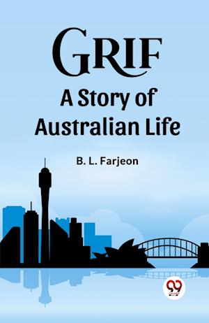 Cover for B L Farjeon · GrifA Story of Australian Life (Edition2023) (Paperback Book) (2024)