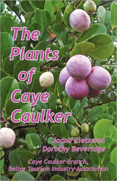 Cover for Dorothy Beveridge · The Plants of Caye Caulker (Pocketbok) (2009)