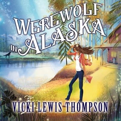 Cover for Vicki Lewis Thompson · Werewolf in Alaska (CD) (2013)