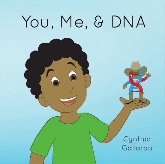 Cynthia Gallardo · You, Me, & DNA (Paperback Bog) (2022)