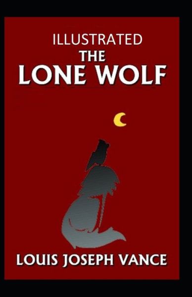 Cover for Louis Joseph Vance · The Lone Wolf Illustrated (Paperback Book) (2021)