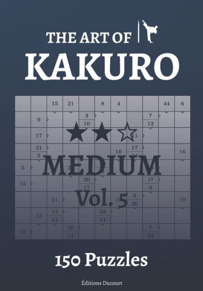 Cover for Editions Ducourt · The Art of Kakuro Medium Vol.5 - The Art of Kakuro (Paperback Bog) (2021)