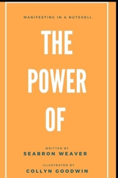 Cover for Seabron Weaver · The Power Of (Paperback Book) (2020)
