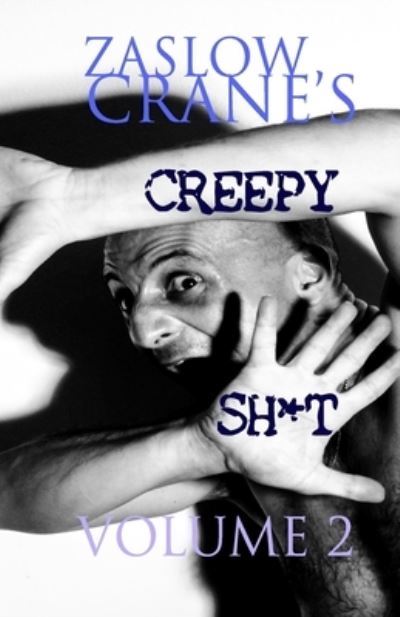 Cover for Zaslow Crane · Creepy Sh*t (Book) (2020)