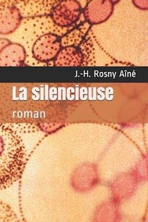 Cover for J -H Rosny Aine · La silencieuse (Paperback Book) (2020)