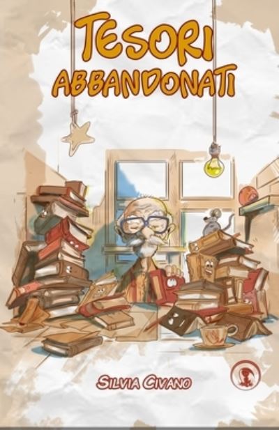 Cover for Silvia Civano · Tesori abbandonati (Paperback Book) (2020)