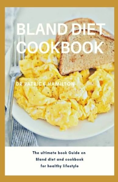 Cover for Patrick Hamilton · Bland Diet Cookbook (Paperback Bog) (2020)