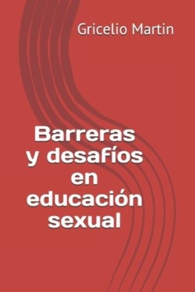 Cover for Gricelio Martin · Barreras y desafios en educacion sexual (Taschenbuch) (2020)