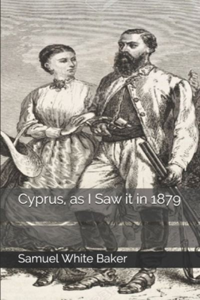 Cover for Samuel White Baker · Cyprus, as I Saw it in 1879 (Paperback Book) (2020)