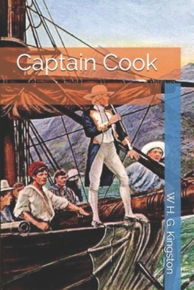 Captain Cook - W H G Kingston - Książki - Independently Published - 9798686567221 - 22 lutego 2021