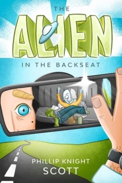 Cover for Phillip Knight Scott · The Alien in the Backseat (Paperback Bog) (2020)