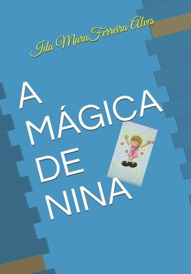 Cover for Ida Mara Ferreira Alves · A Magica de Nina (Paperback Book) (2020)