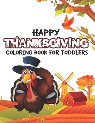 Cover for Holidayfun Publishing · Happy Thanksgiving Coloring Book For Toddlers (Paperback Book) (2020)