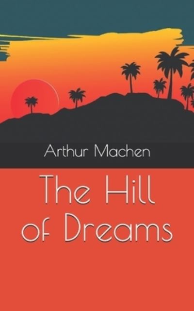 Cover for Arthur Machen · The Hill of Dreams (Pocketbok) (2021)