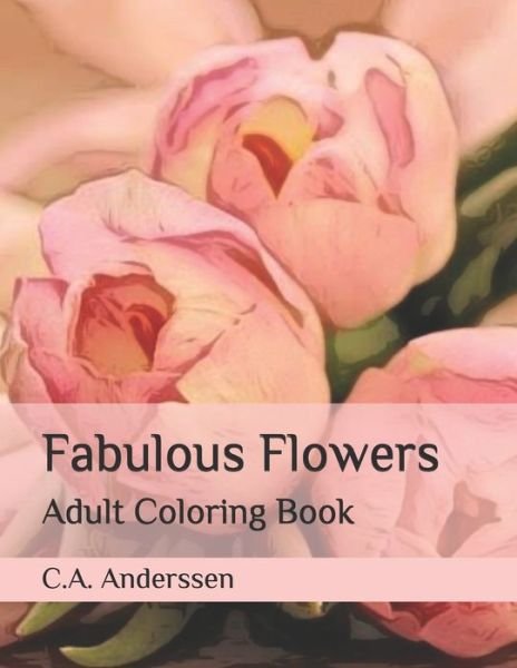 Cover for C a Anderssen · Fabulous Flowers (Paperback Bog) (2021)