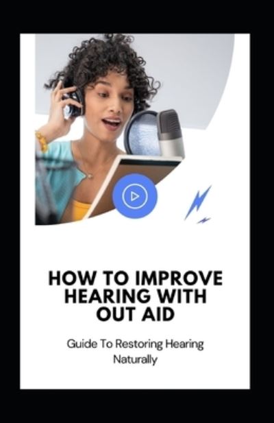 Cover for Independently Published · How to Improve Hearing With out Aid (Paperback Book) (2021)