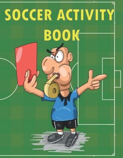 Cover for Mizoox Ben · Soccer Activity Book: For Kids (Paperback Bog) (2021)