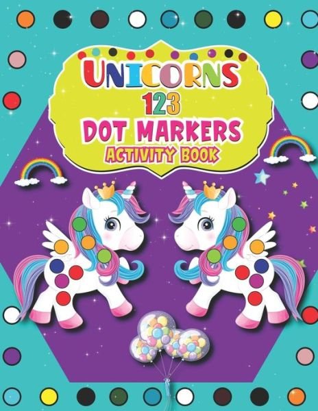 Cover for Barfee Coloring House · Unicorns 123 Dot Markers Activity Book (Pocketbok) (2021)