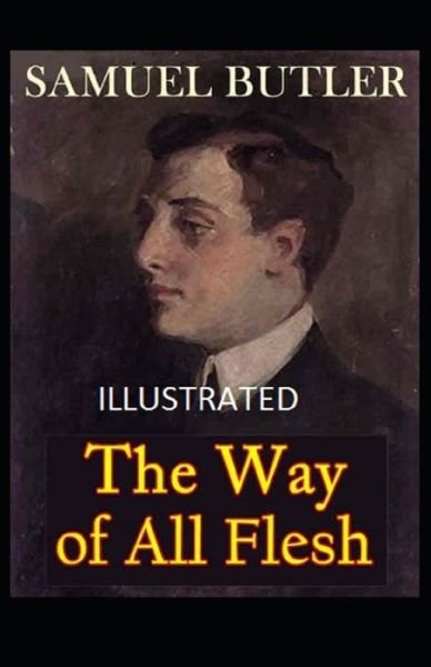 Cover for Samuel Butler · The Way of all Flesh Illustrated (Paperback Book) (2021)
