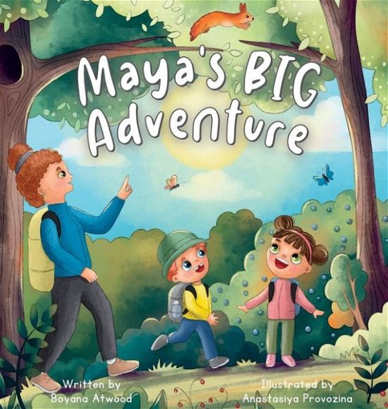 Cover for Boyana Atwood · Maya's Big Adventure (Hardcover bog) [Large type / large print edition] (2022)