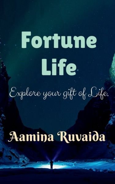 Cover for Aamina Ruvaida · Fortune Life: Explore your gift of life (Paperback Bog) (2022)