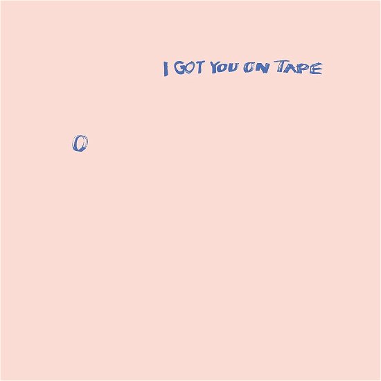 Cover for I Got You On Tape · 0 (LP) [Limited edition] (2023)