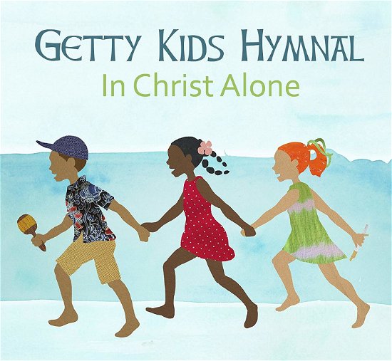 Cover for Getty, Keith &amp; Kristyn · Getty Kids Hymnal (CD) (2016)